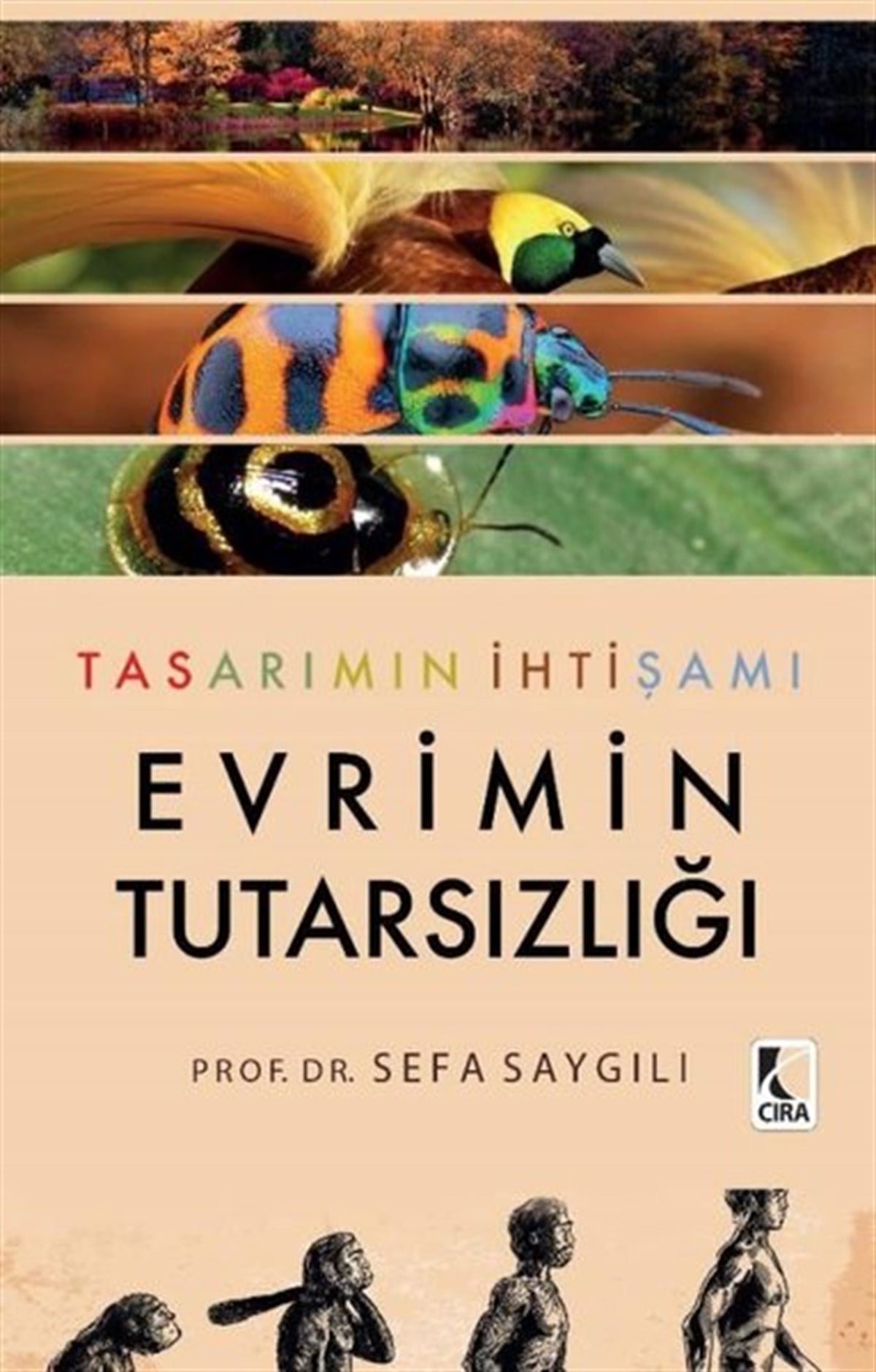 Sefa SaygılıBiyolojiTasarımın İhtişamı - Evrimin Tutarsızlığı