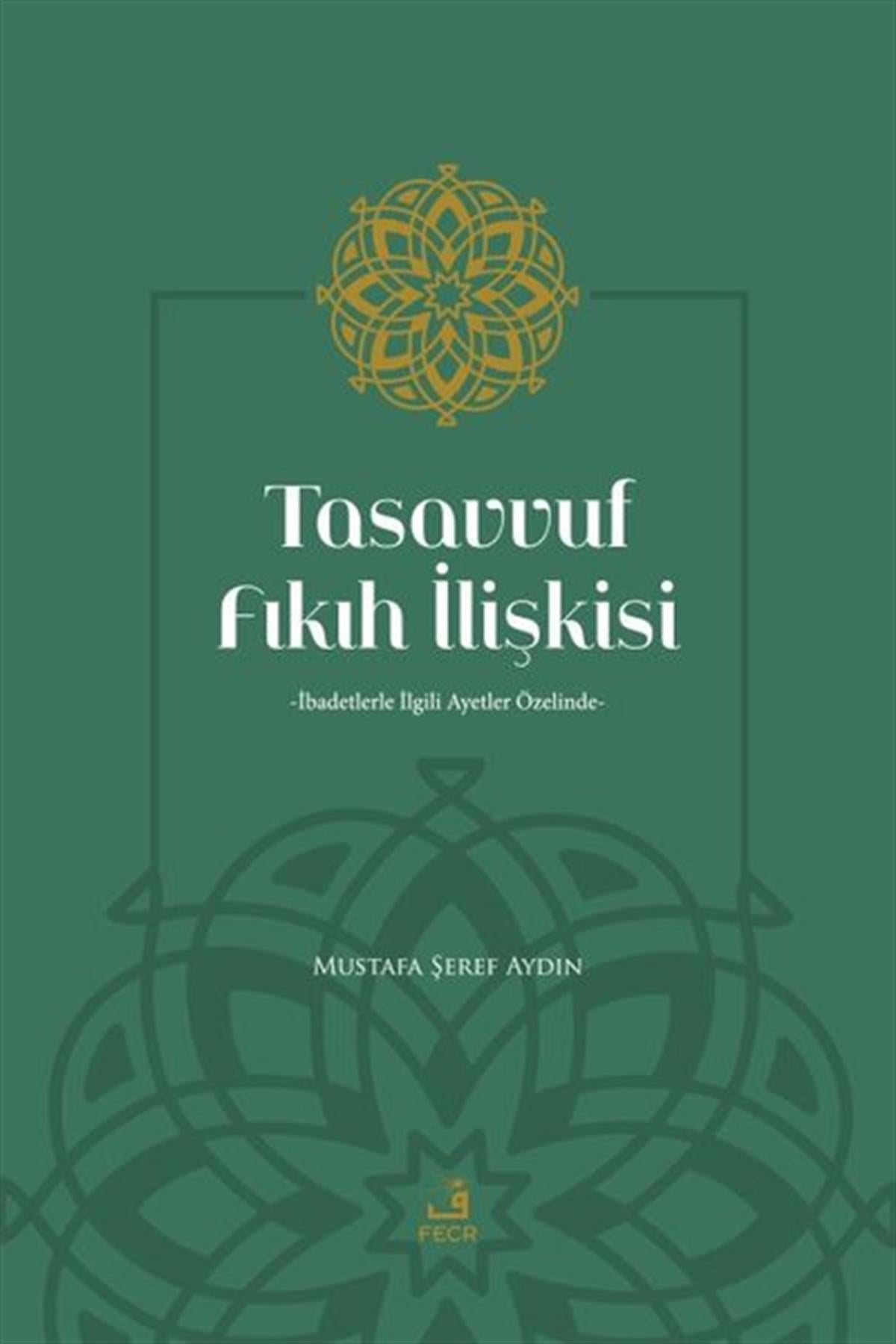 Mustafa Şeref AydınTasavvuf KitaplarıTasavvuf Fıkıh İlişkisi