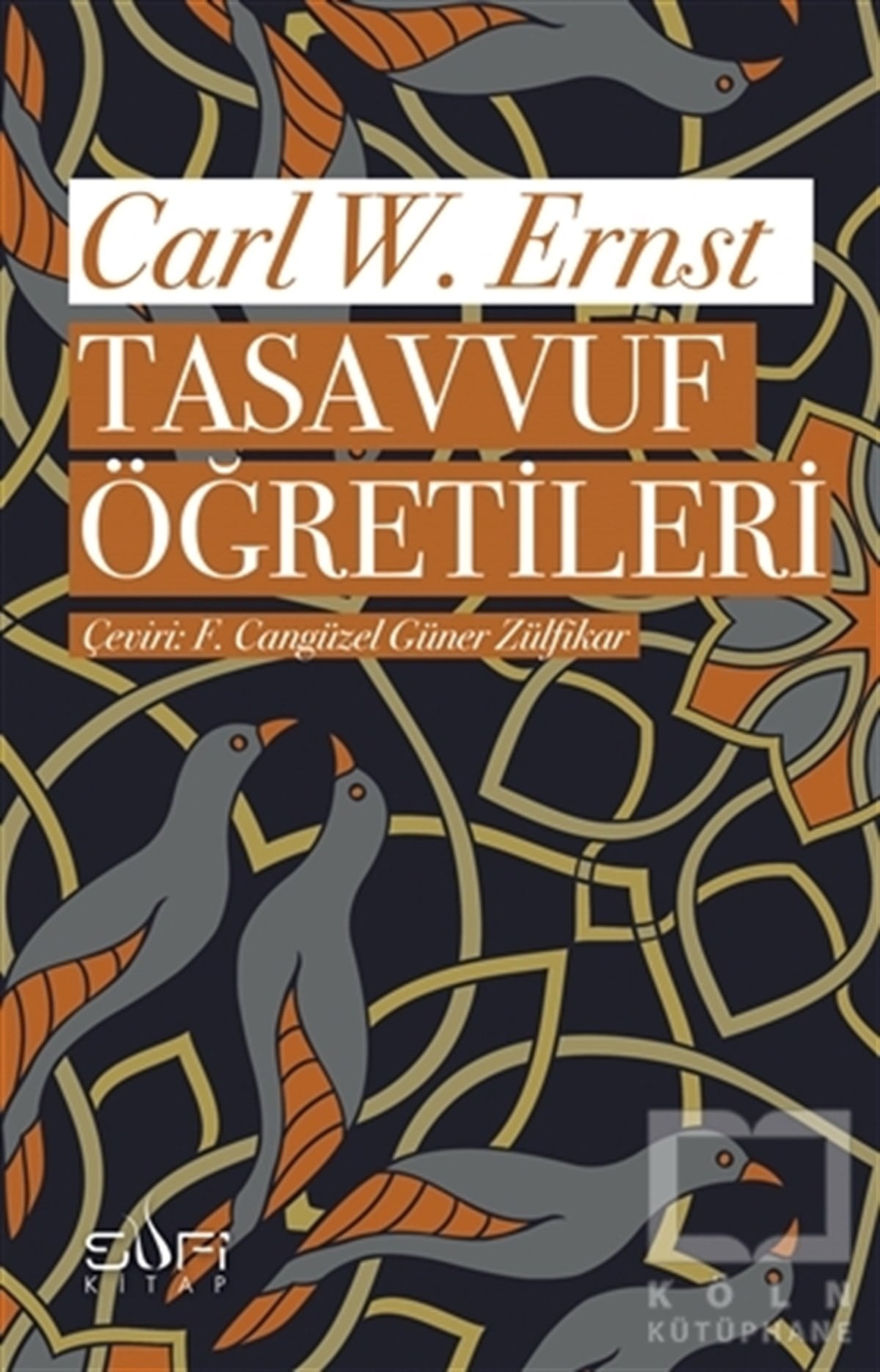 Carl W. ErnstTasavvuf - Mezhepler - TarikatlarTasavvuf Öğretileri