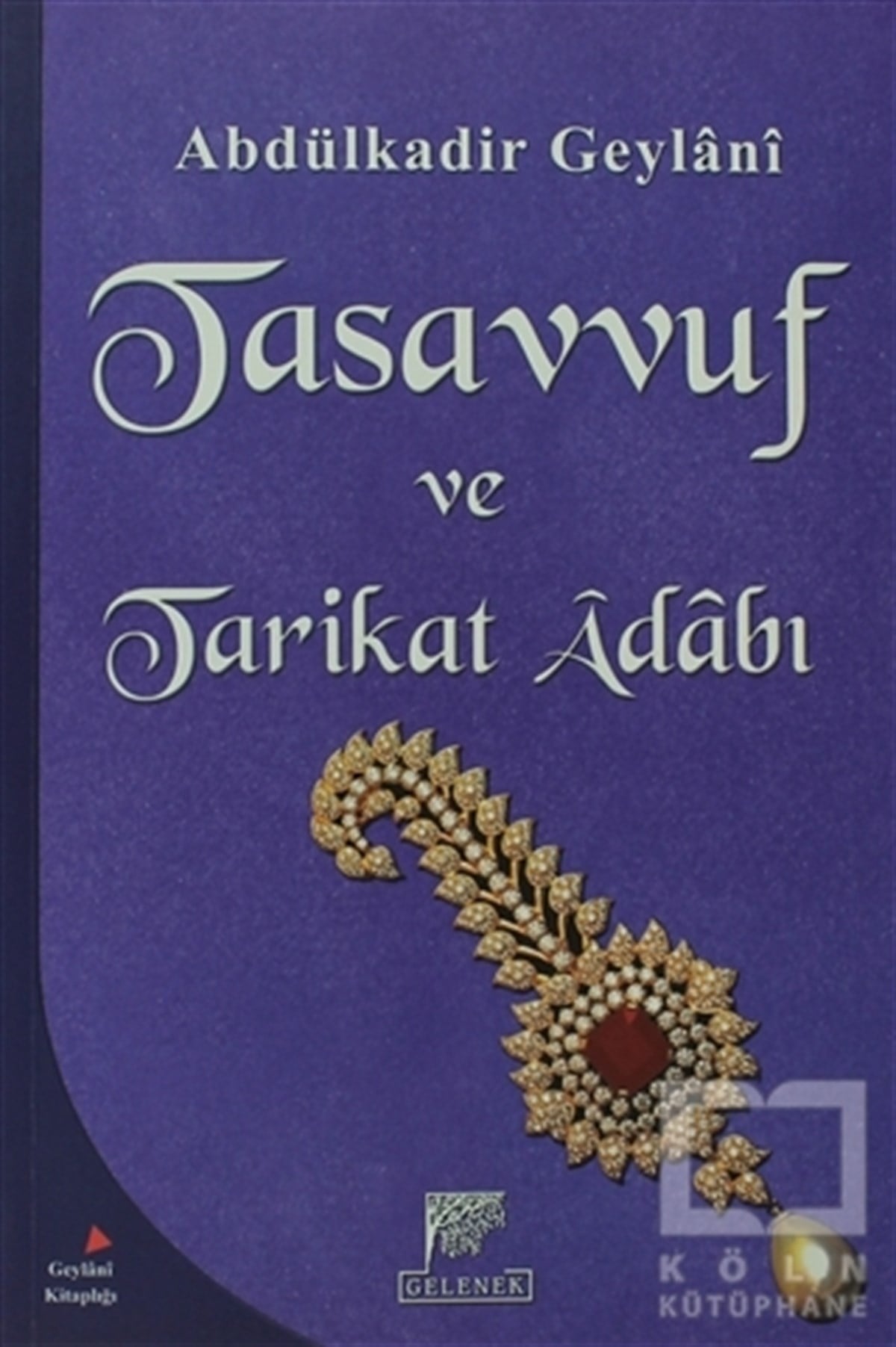 Abdülkadir GeylaniTasavvuf KitaplarıTasavvuf ve Tarikat Adabı