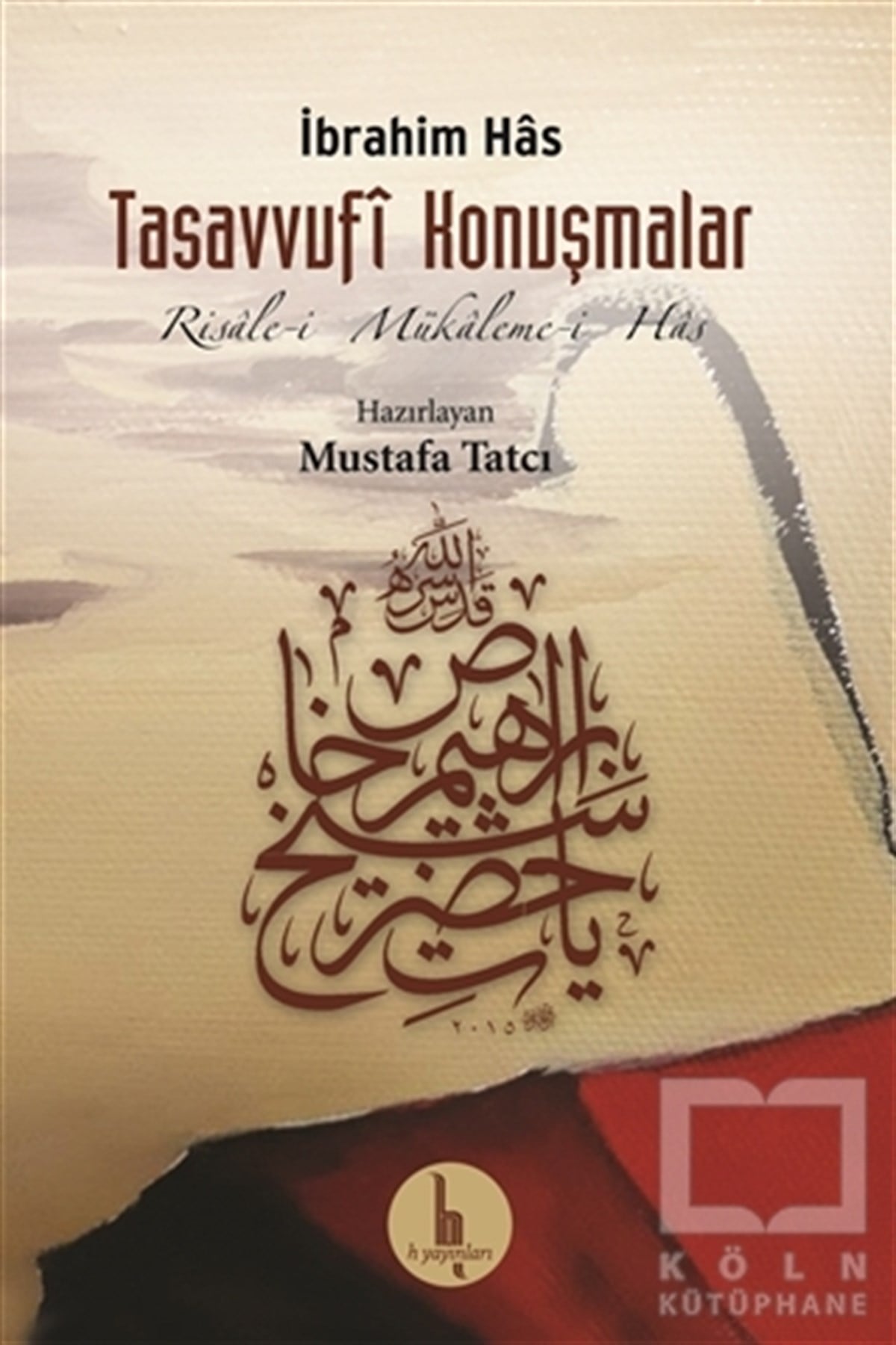 İbrahim HasTasavvuf - Mezhepler - TarikatlarTasavvufi Konuşmalar