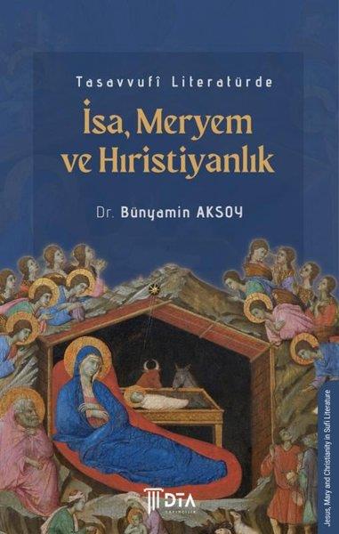 Bünyamin AksoyTasavvuf KitaplarıTasavvufi Literatürde İsa - Meryem ve Hıristiyanlık