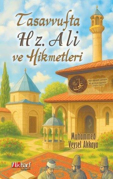 Veysel AkkayaTasavvuf KitaplarıTasavvufta Hz. Ali ve Hikmetleri