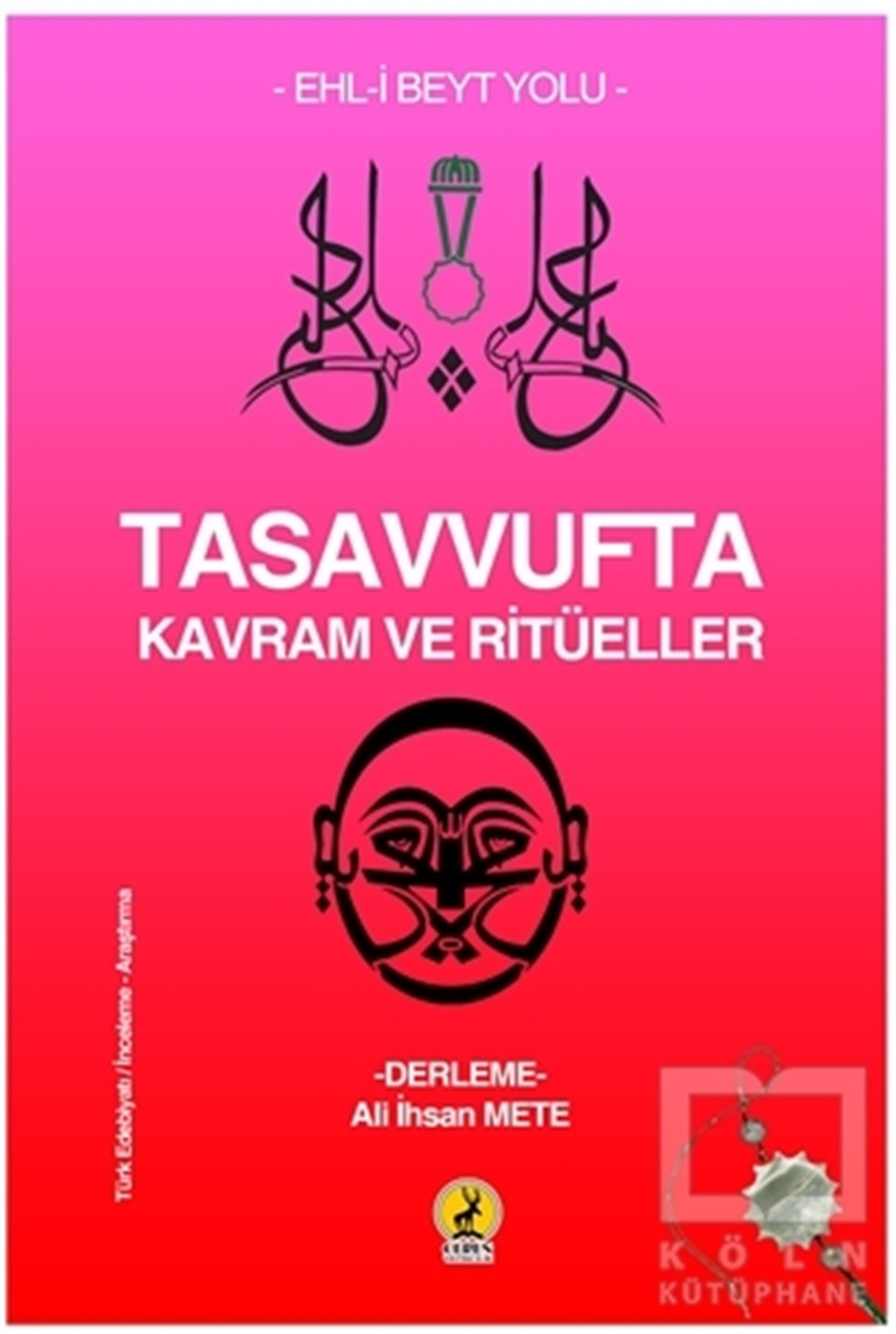 Ali İhsan MeteAraştırma-İnceleme-ReferansTasavvufta Kavram ve Ritüeller