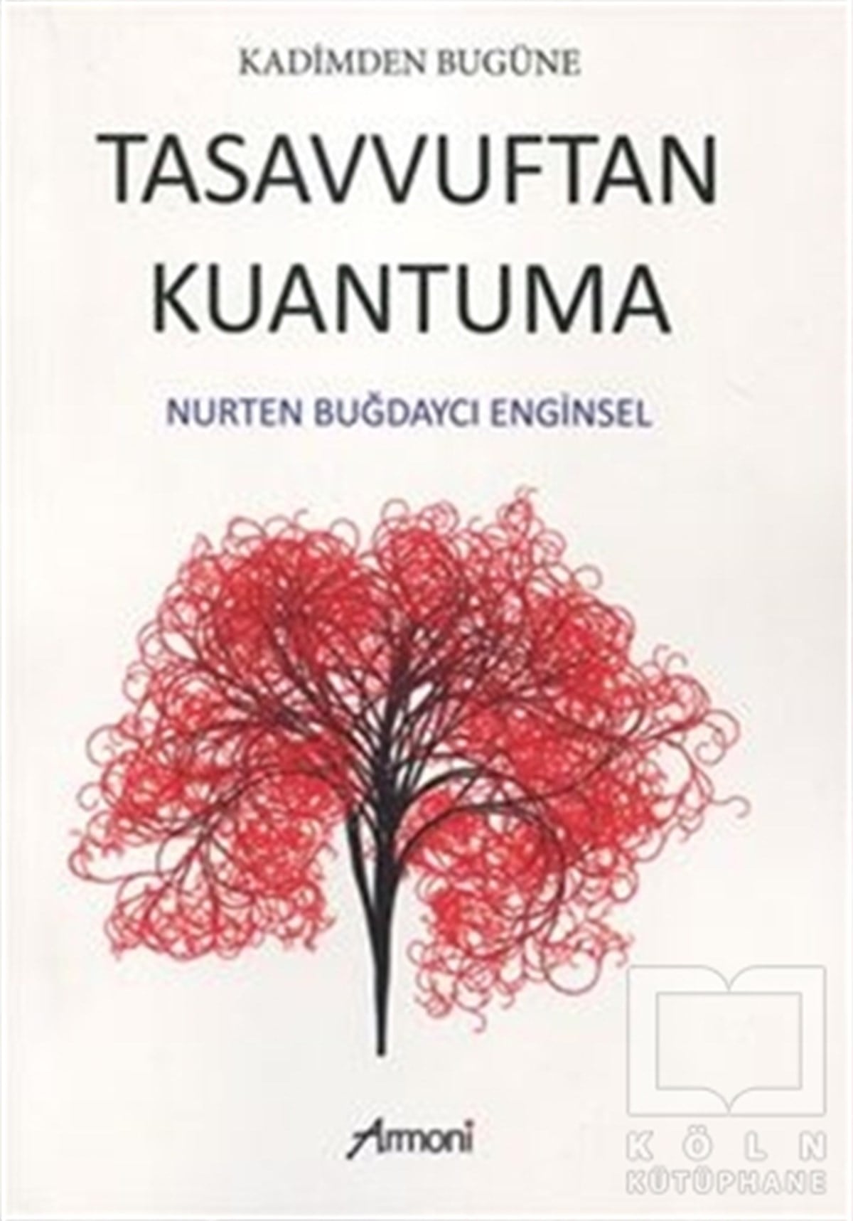 Nurten Buğdaycı EnginselTasavvuf KitaplarıTasavvuftan Kuantuma