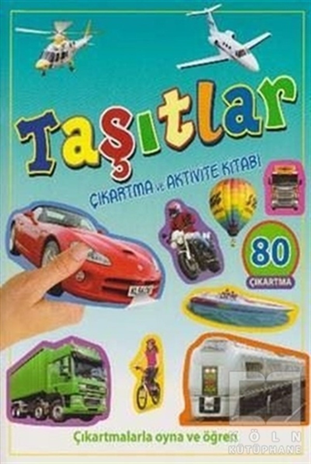 KolektifÇıkartmalı KitaplarTaşıtlar - Çıkartma ve Aktivite Kitabı