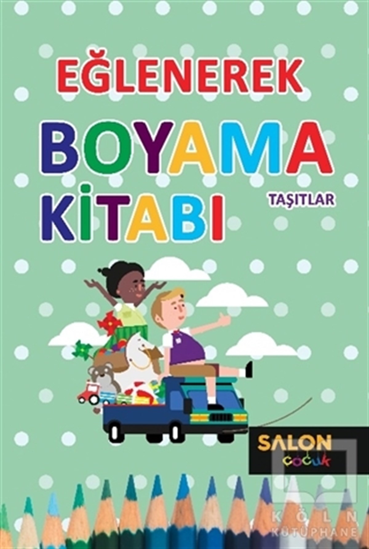 KolektifBoyama KitaplarıTaşıtlar - Eğlenerek Boyama Kitabı