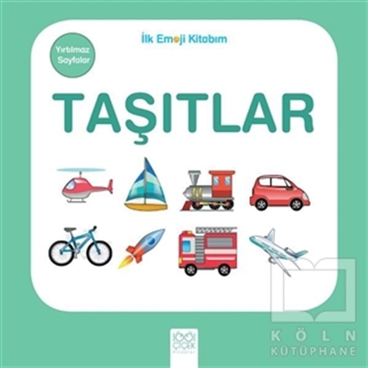 KolektifOkul Öncesi Resimli KitaplarTaşıtlar - İlk Emoji Kitabım