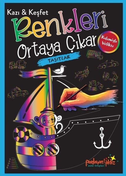 KolektifBoyama KitaplarıTaşıtlar - Kazı & Keşfet - Renkleri Ortaya Çıkar (Kalemiyle Birlikte)