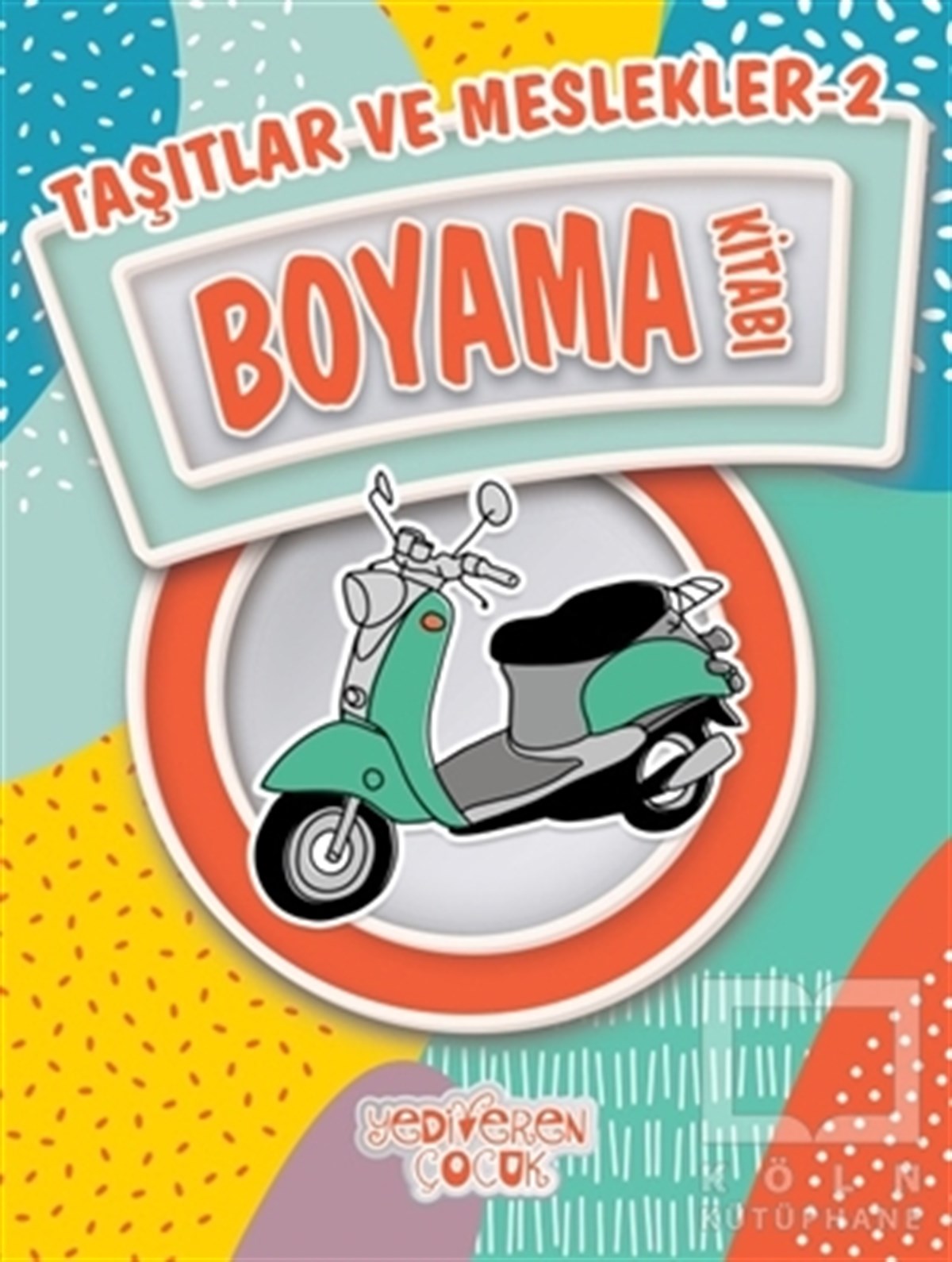 Bilgenur ÇorluBoyama KitaplarıTaşıtlar ve Meslekler 2 Boyama Kitabı