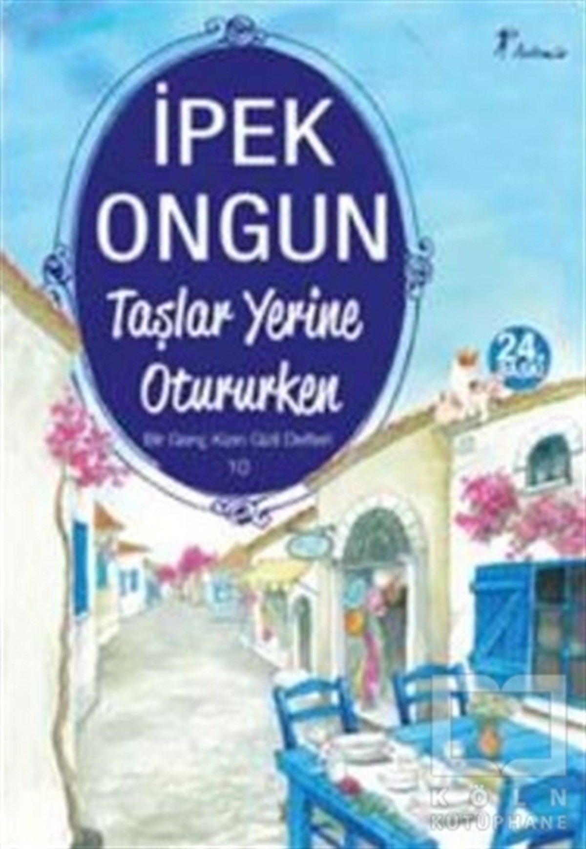 İpek OngunRomanTaşlar Yerine Otururken - Bir Genç Kızın Gizli Defteri 10