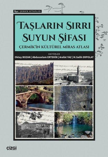 KolektifTürk Tarihi Araştırmaları KitaplarıTaşların Sırrı Suyun Şifası - Çermik'in Kültürel Miras Atlası - Çermik Kitaplığı