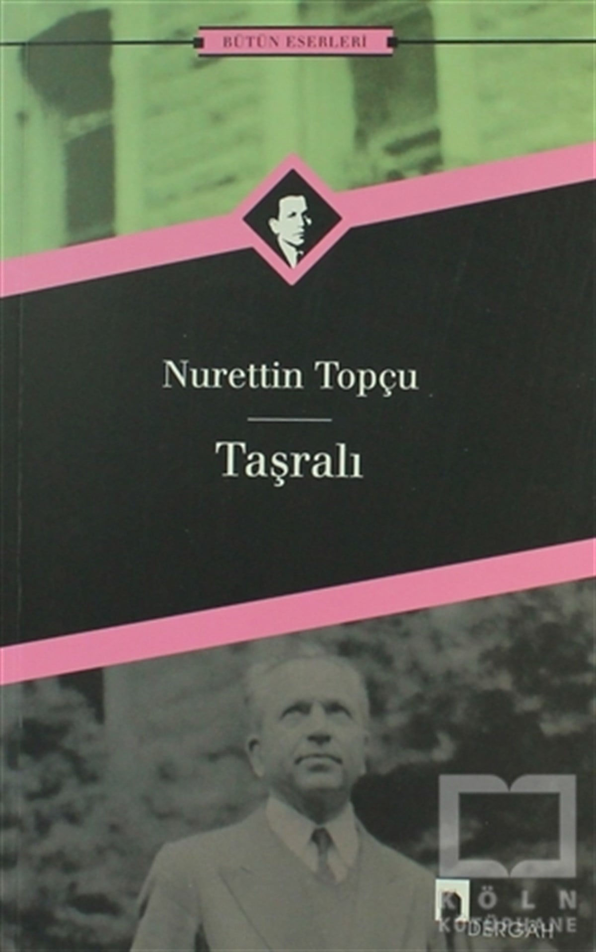 Nurettin TopçuRomanTaşralı Bütün Eserleri 12