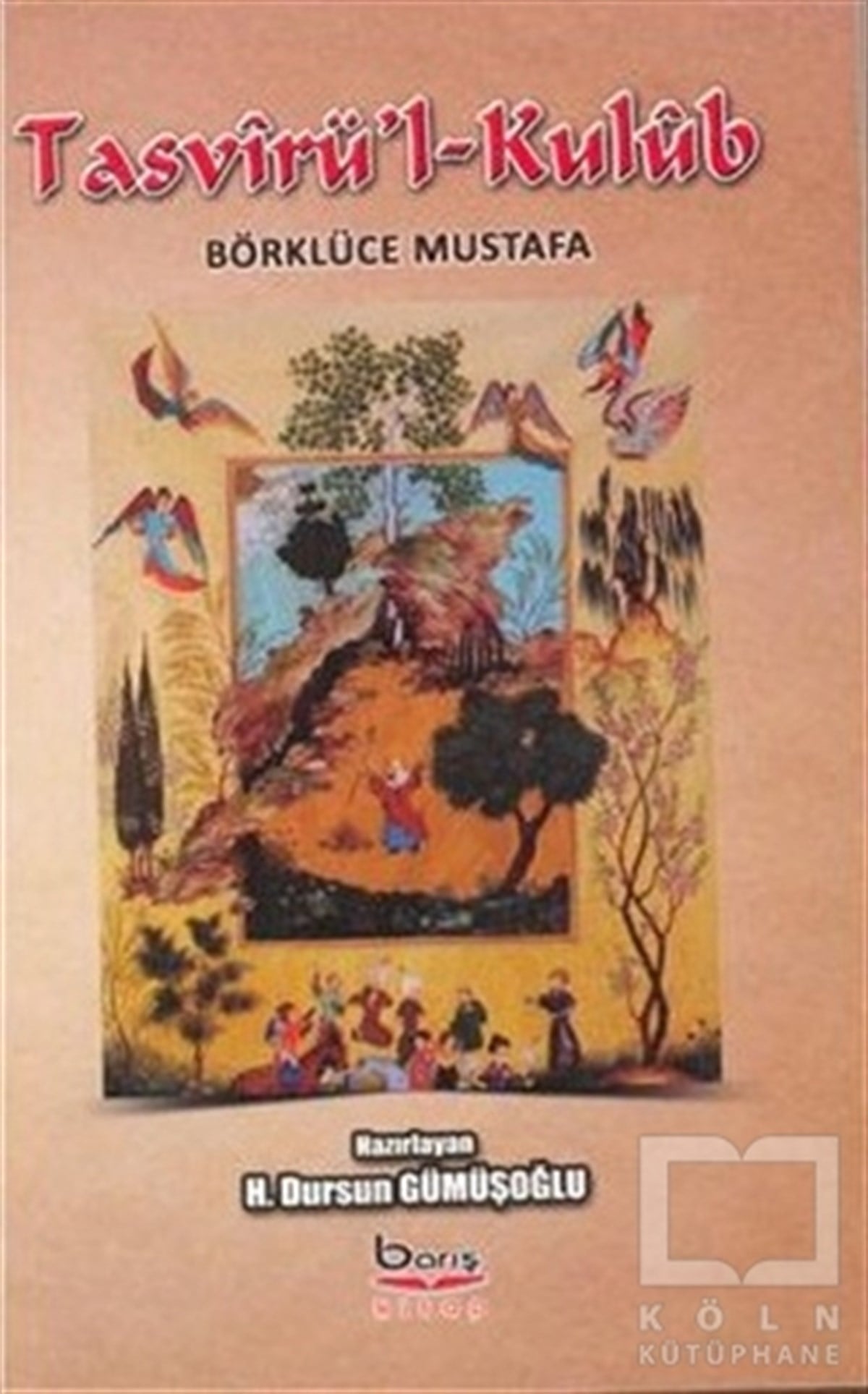 Dursun GümüşoğluTasavvuf - Mezhepler - TarikatlarTasvirü'l-Kulüb Börklüce Mustafa
