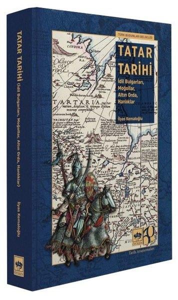 İlyas KemaloğluDünya TarihiTatar Tarihi: İdil Bulgarları, Moğollar, Altın Orda, Hanlıklar