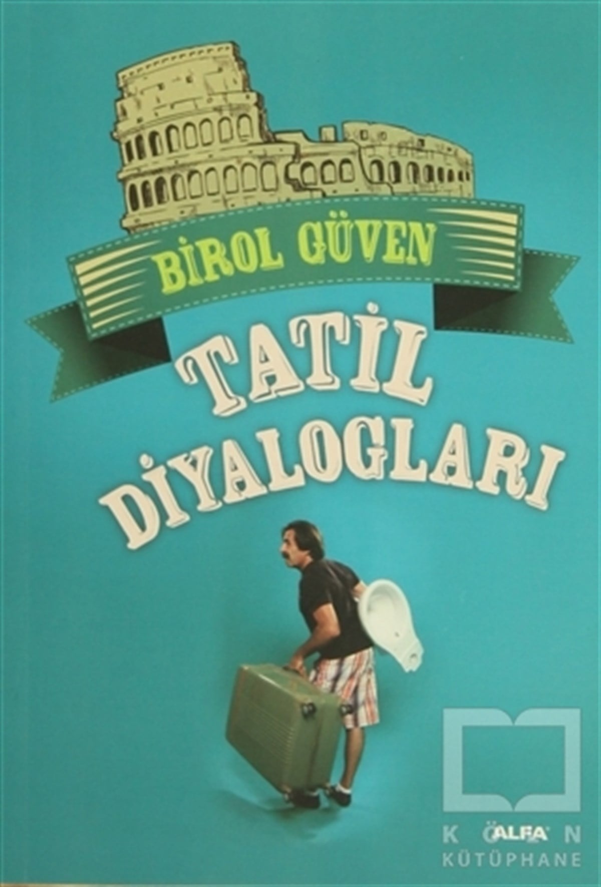Birol GüvenMizahTatil Diyalogları