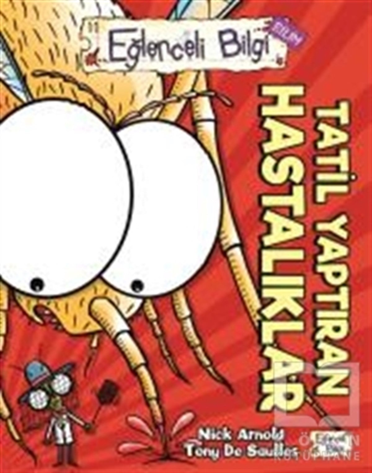 Nick ArnoldPopüler BilimTatil Yaptıran Hastalıklar Eğlenceli Bilgi - 64