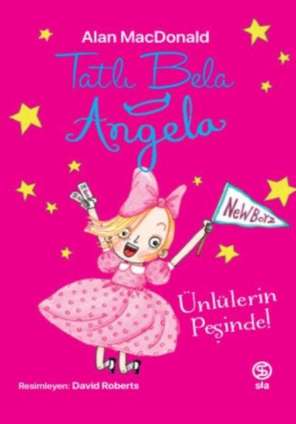 Alan MacDonaldÇocuk Hikaye KitaplarıTatlı Bela Angela - Ünlülerin Peşinde!