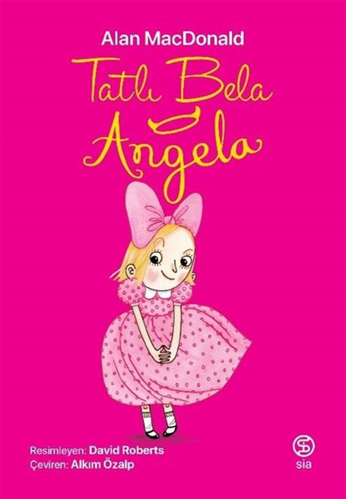 Alan MacDonaldÇocuk Masal KitaplarıTatlı Bela Angela