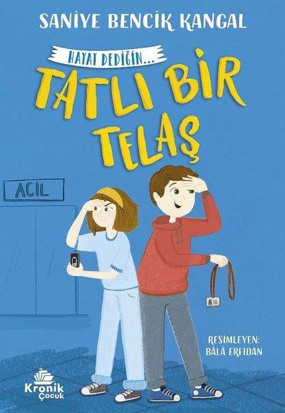 Saniye Bencik KangalÇocuk Gençlik RomanlarıTatlı Bir Telaş - Hayat Dediğin 2