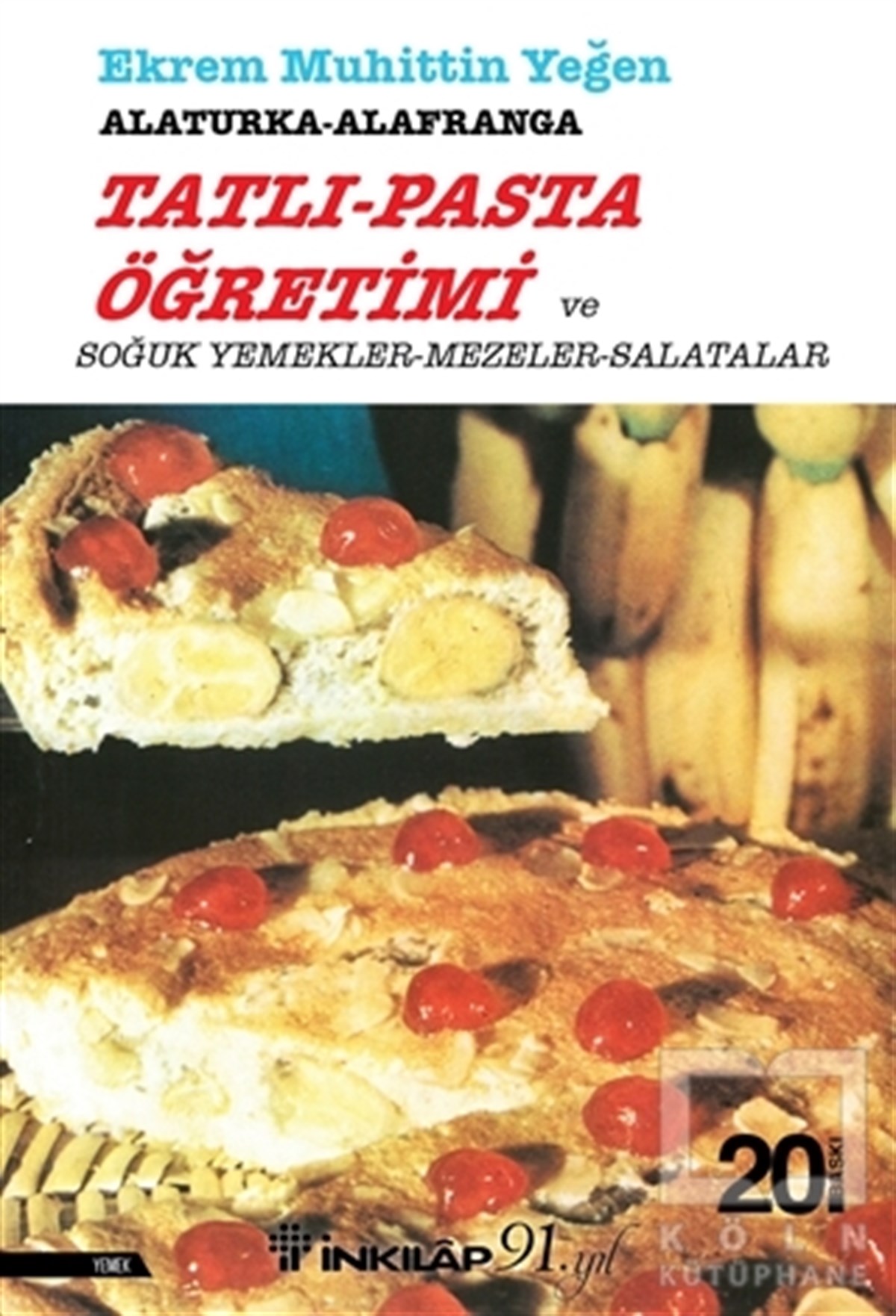 Ekrem Muhittin YeğenDiğerTatlı-Pasta Öğretimi ve Soğuk Yemekler-Mezeler-Salatalar