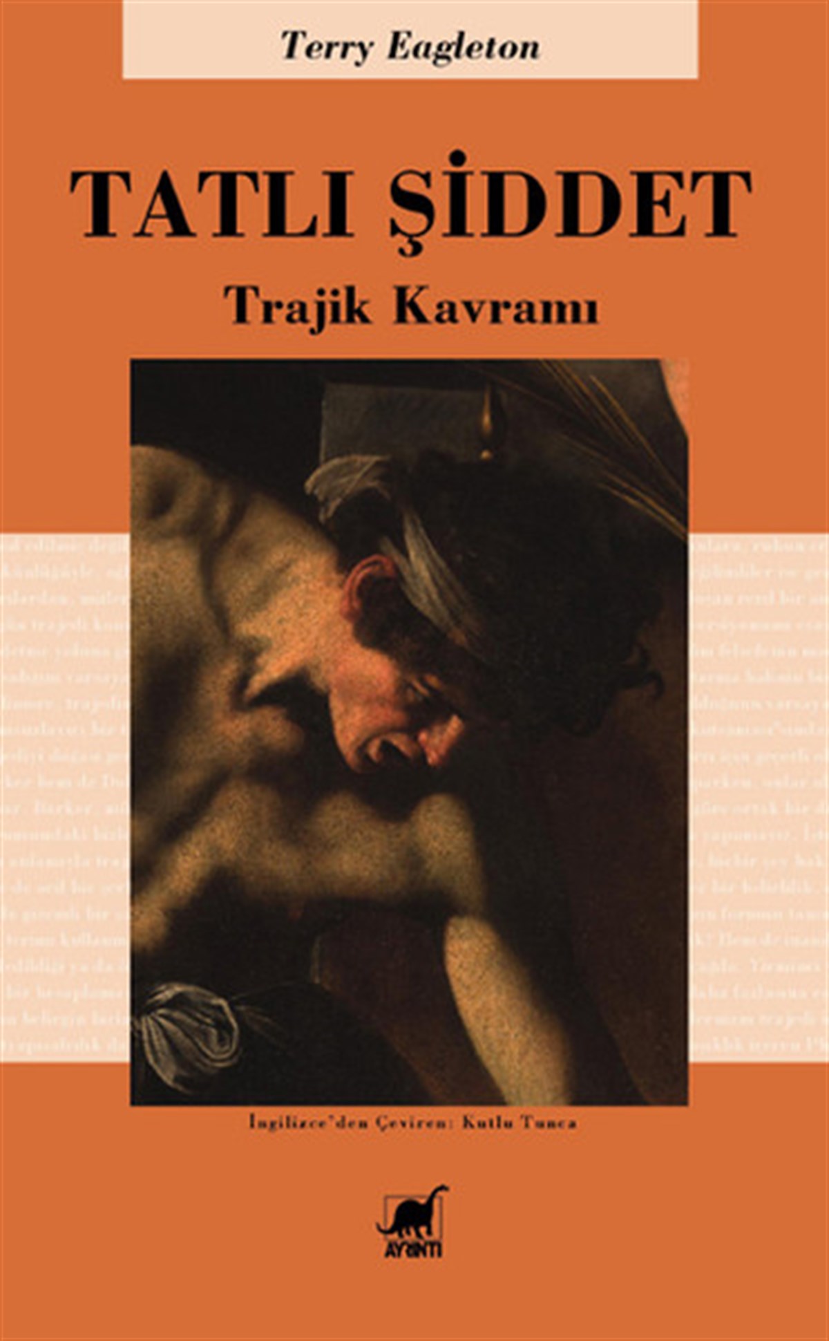 Kutlu TuncaFelsefi RomanlarTatlı Şiddet