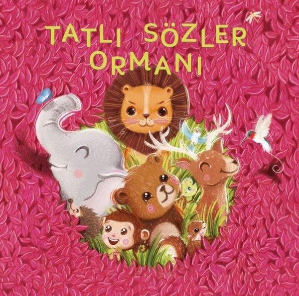 Özay AkanEgitim Etkinlik KitaplariTatlı Sözler Ormanı