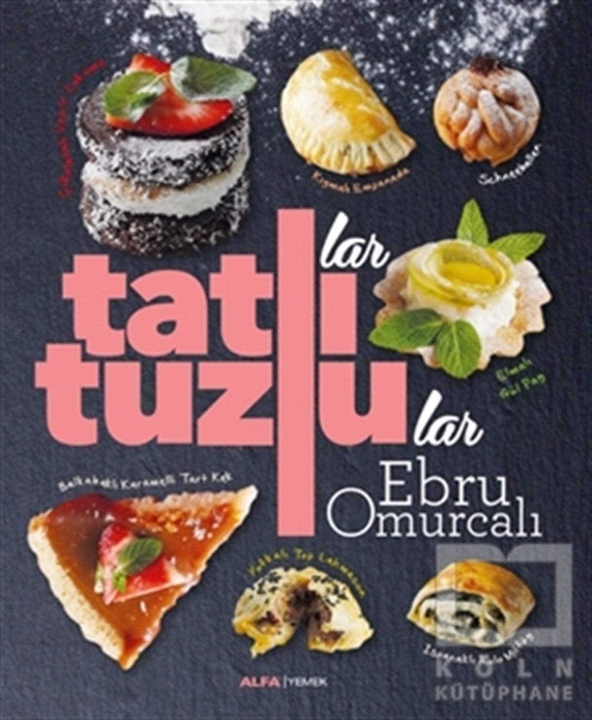 Ebru OmurcalıYemek KitaplarıTatlılar ve Tuzlular