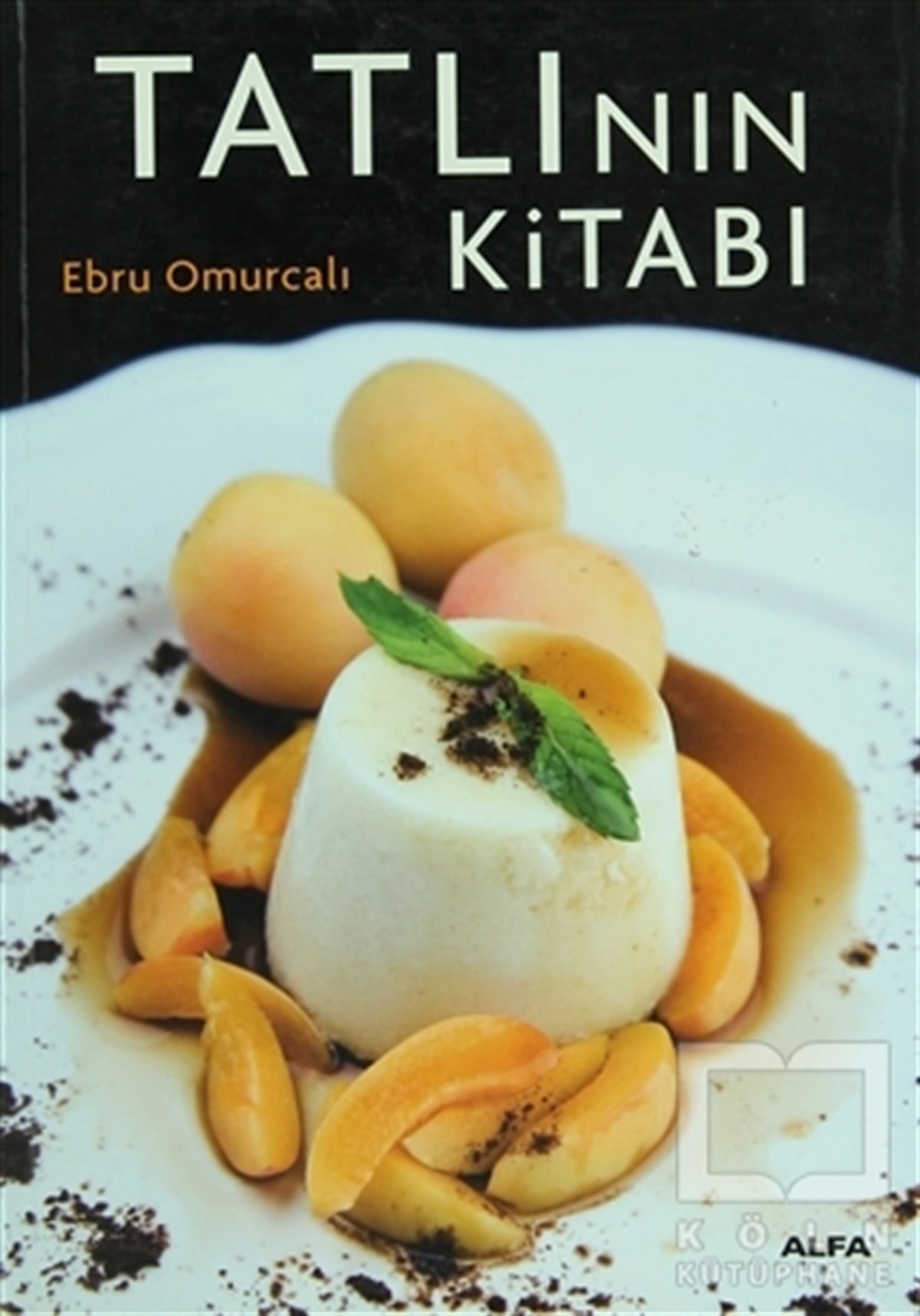 Ebru OmurcalıYemek KitaplarıTatlının Kitabı