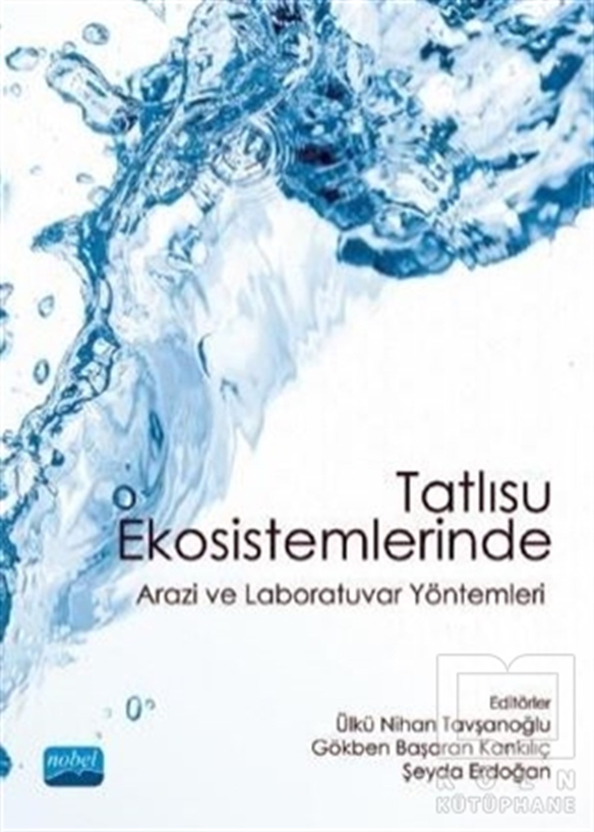 Ülkü Nihan TavşanoğluDiğerTatlısu Ekosistemlerinde Arazi ve Laboratuvar Yöntemleri