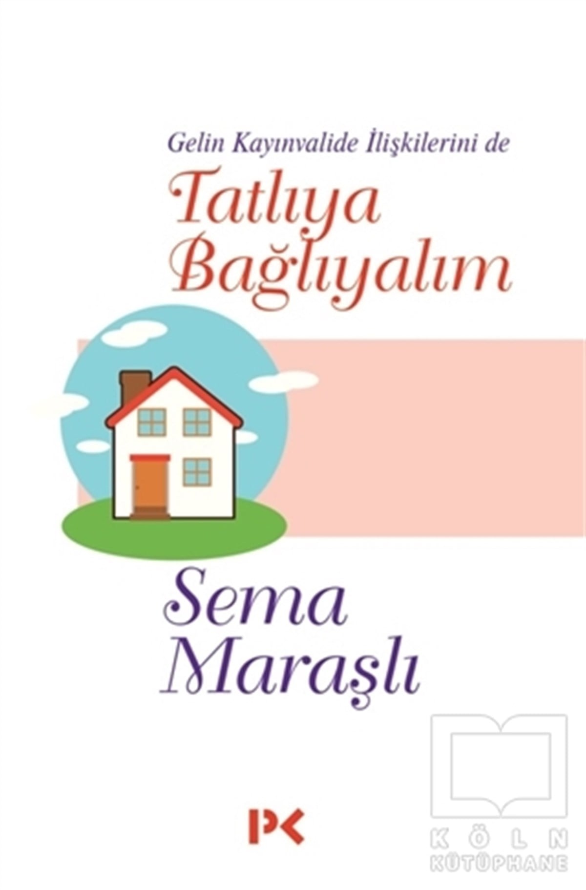 Sema MaraşlıAile ve Çocuk KitaplarıTatlıya Bağlayalım