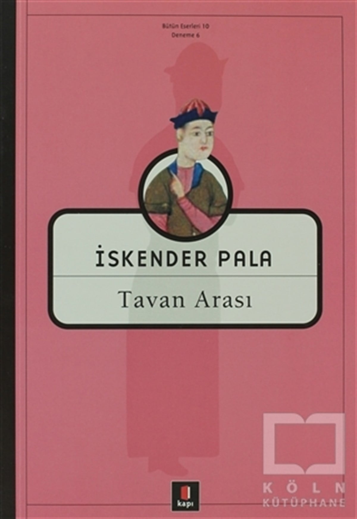 İskender PalaDenemeTavan Arası
