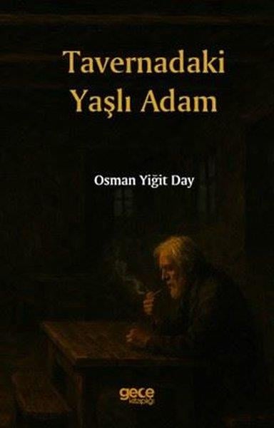 Osman Yiğit DayTürk RomaniTavernadaki Yaşlı Adam