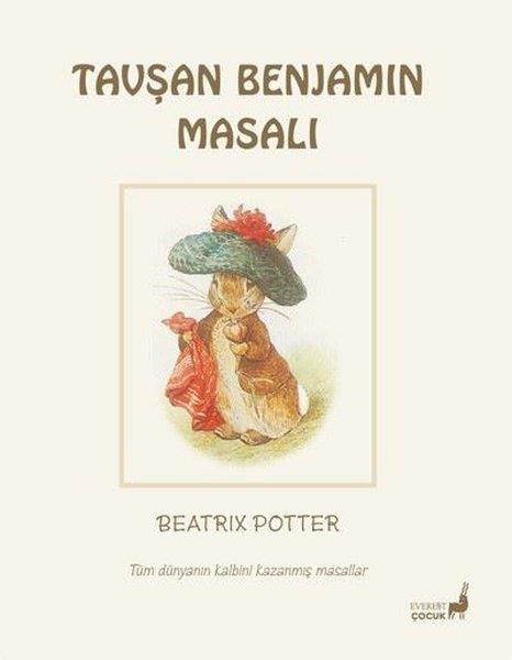 Beatrix PotterÇocuk Gençlik RomanlarıTavşan Benjamin Masalı - Tüm Dünyanın Kalbini Kazanmış Masallar