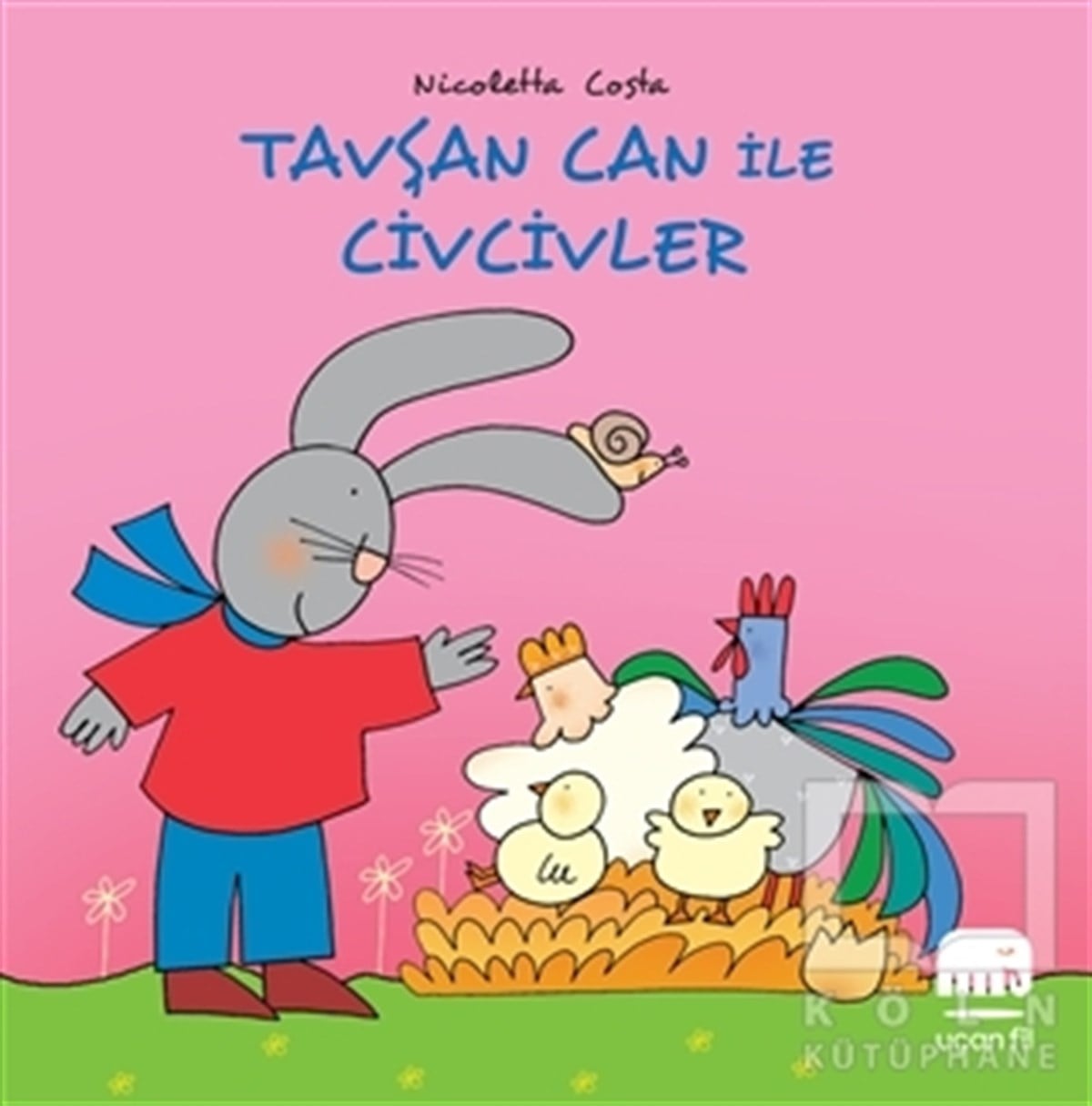 Nicoletta CostaÇocuk Hikaye KitaplarıTavşan Can ile Civcivler