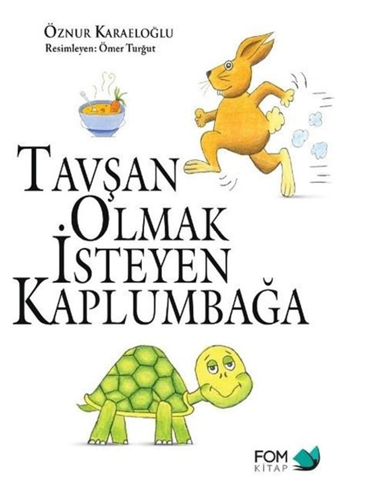 Öznur KaraeloğluÇocuk Gençlik RomanlarıTavşan Olmak İsteyen Kaplumbağa