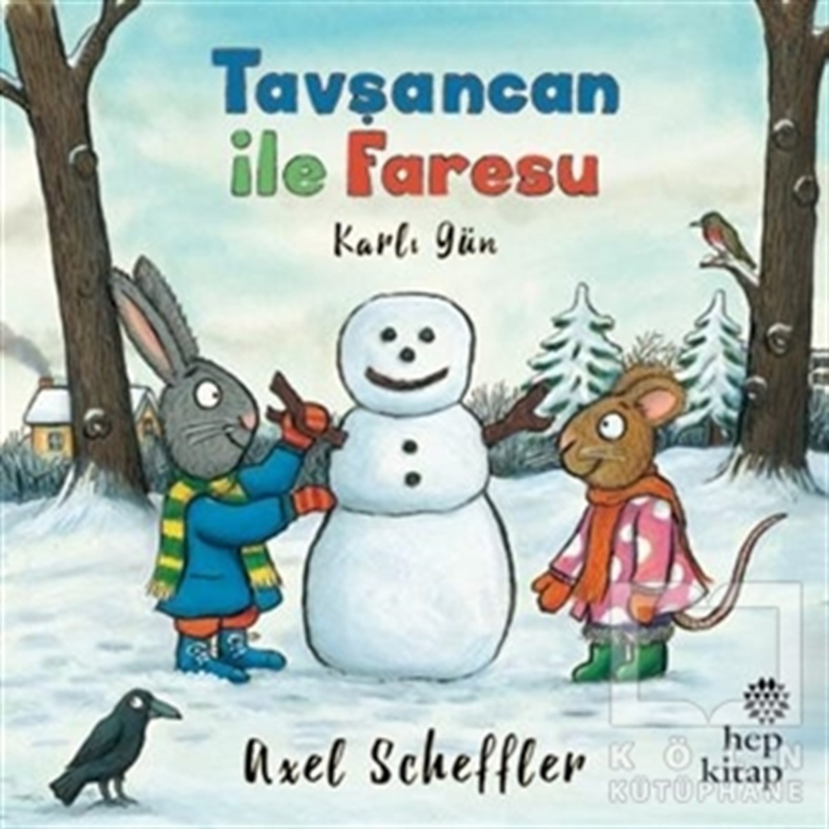 Axel SchefflerOkul Öncesi Resimli KitaplarTavşancan ile Faresu - Karlı Gün