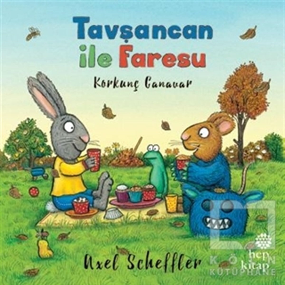 Axel SchefflerOkul Öncesi Resimli KitaplarTavşancan ile Faresu - Korkunç Canavar