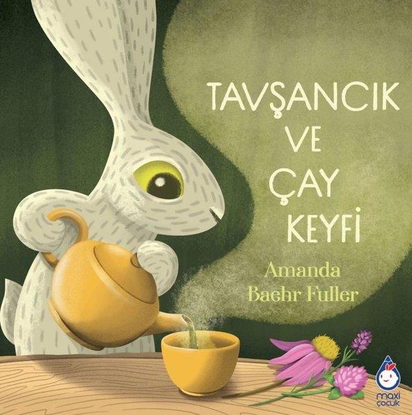 Amanda Baehr FullerEgitim Etkinlik KitaplariTavşancık ve Çay Keyfi