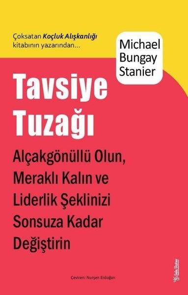Michael Bungay StainerYönetim / İş Geliştirme / KaliteTavsiye Tuzağı
