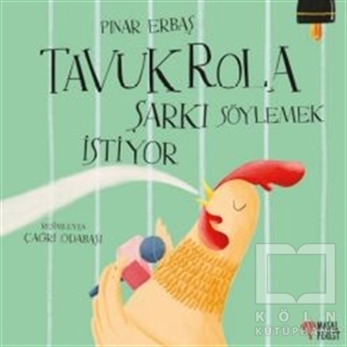 Pınar ErbaşÇocuk Hikaye KitaplarıTavuk Rola Şarkı Söylemek İstiyor