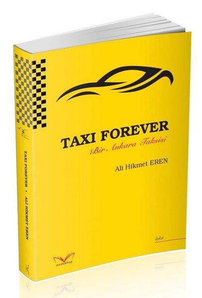 Ali Hikmet ErenHikaye (Öykü) KitaplarıTaxi Forever - Bir Ankara Taksisi