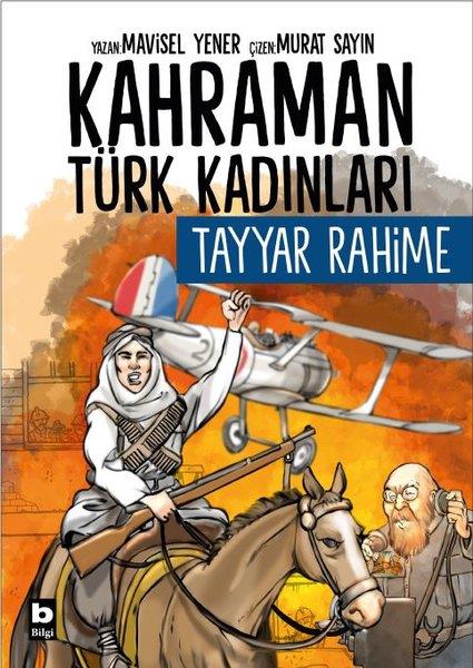Mavisel YenerÇocuk Gençlik RomanlarıTayyar Rahime - Kahraman Türk Kadınları