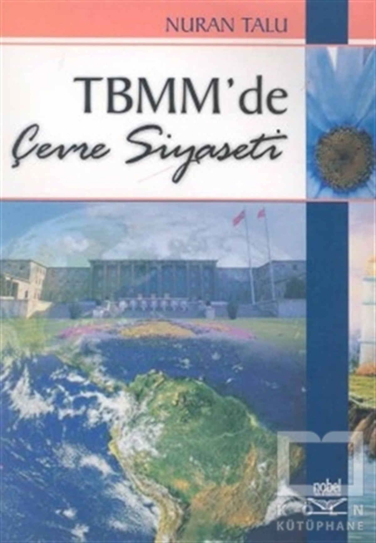 Nuran TaluDiğerTBMM’de Çevre Siyaseti