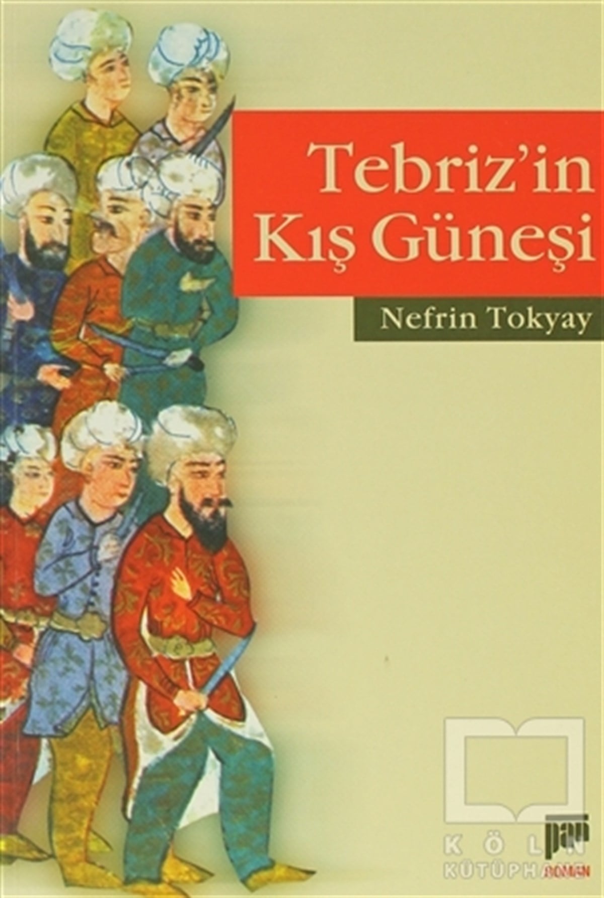 Nefrin TokyayTürk EdebiyatıTebriz’in Kış Güneşi