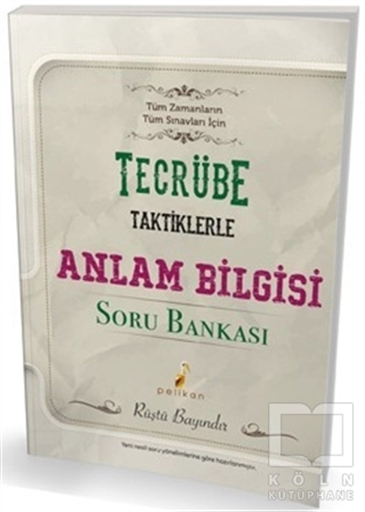 Rüştü BayındırSınavlara Hazırlık KitaplarıTecrübe Taktiklerle Anlam Bilgisi Soru Bankası
