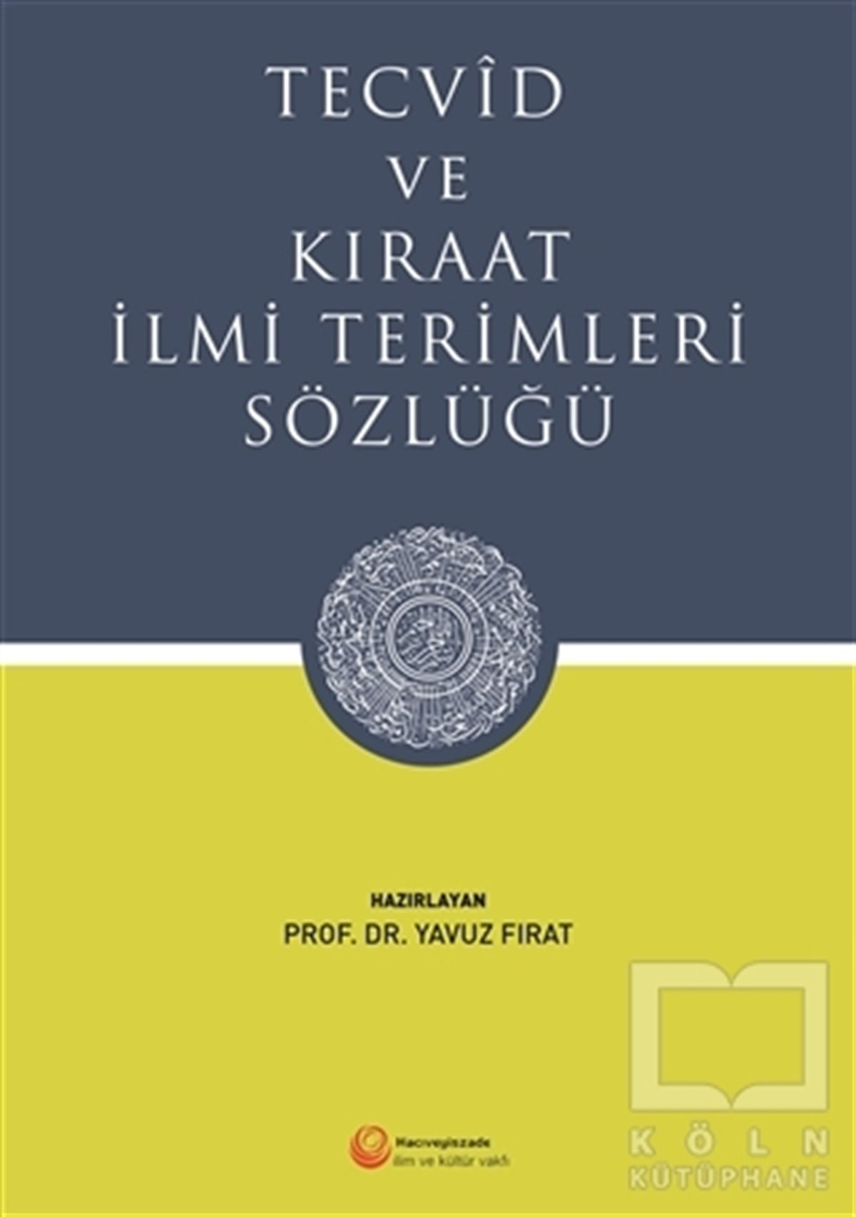 KolektifDiğerTecvid ve Kıraat İlmi Terimleri Sözlüğü