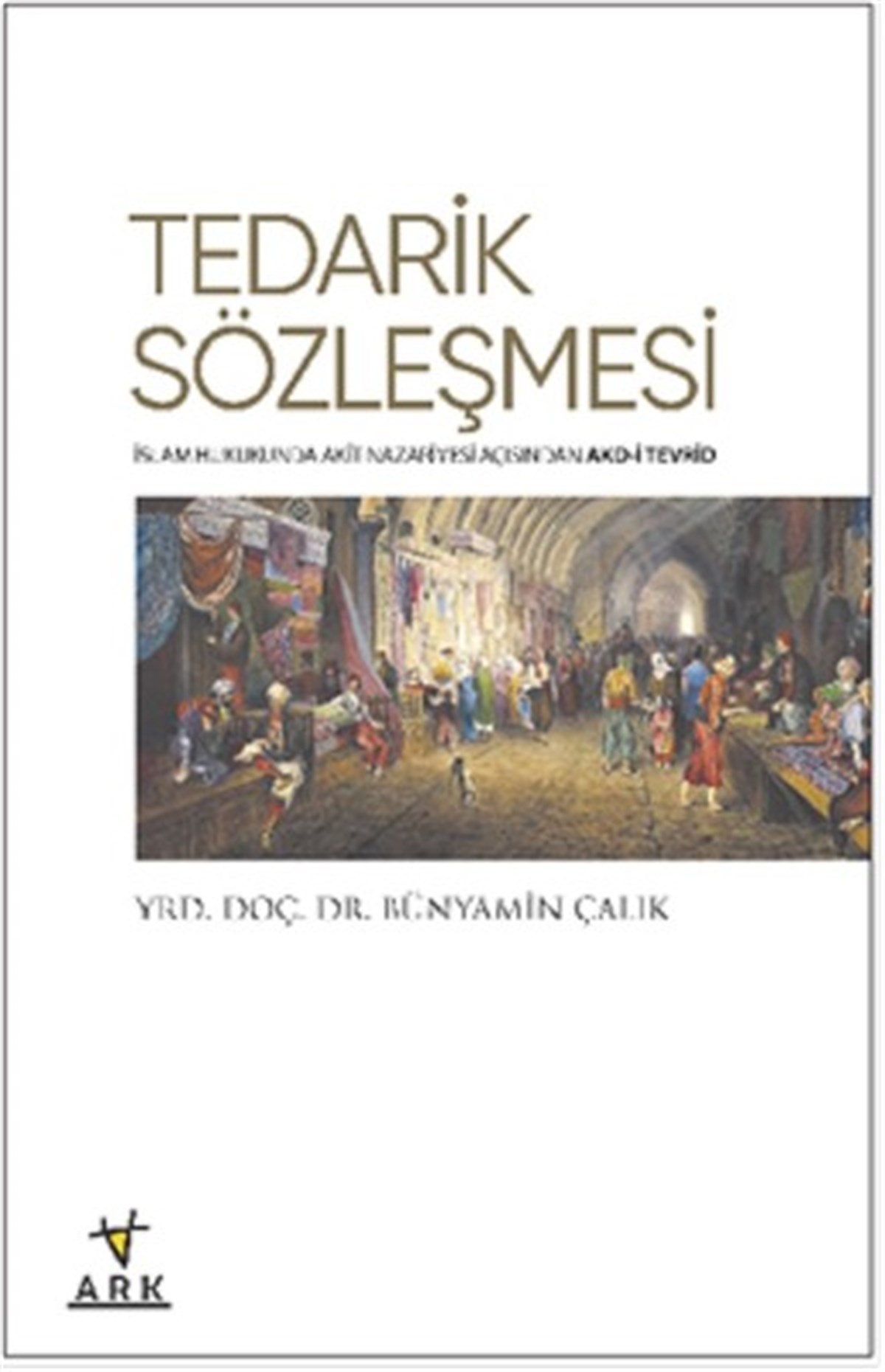 Bünyamin ÇalıkEkonomi KitaplarıTedarik Sözleşmesi