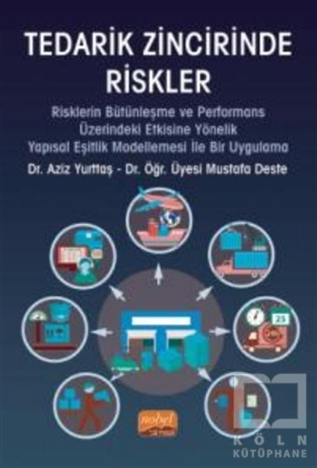 Aziz YurttaşAraştırma & İnceleme & Kuram KitaplarıTedarik Zincirinde Riskler