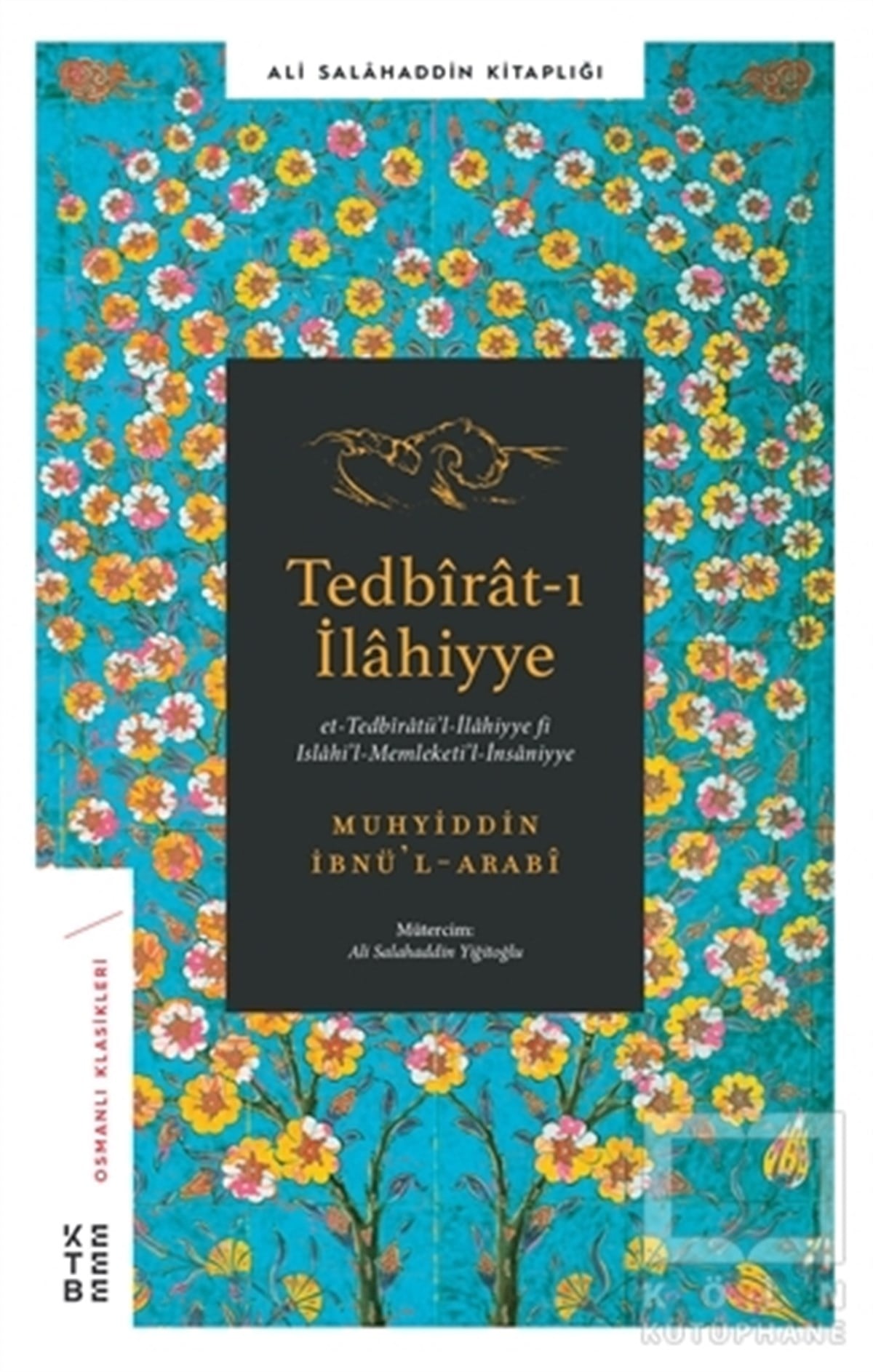 Muhyidd İbnü'l ArabiDünya Klasikleri & Klasik KitaplarTedbirat-ı İlahiyye